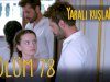 Yarali Kuslar | Ranjene ptice epizoda 78