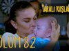 Yarali Kuslar | Ranjene ptice epizoda 82