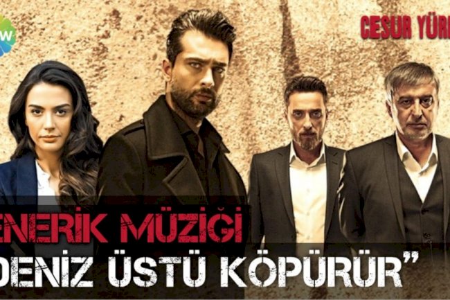 Turska serija Cesur Yurek | Hrabro Srce