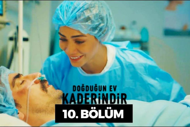 Turska Serija - Dogdugun Ev Kaderindir 10. epizoda