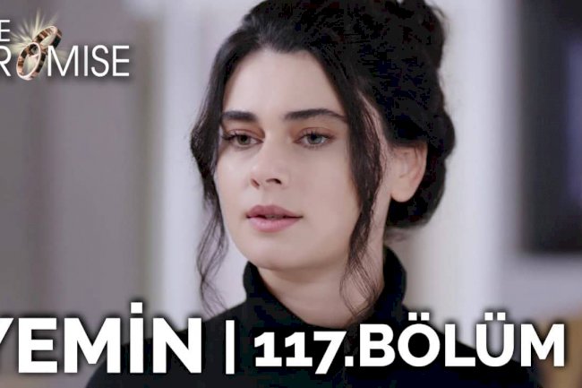 Turska Serija – Zakletva | Yemin epizoda 117