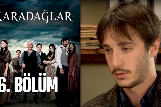 Turska serija – Karadağlar epizoda 6