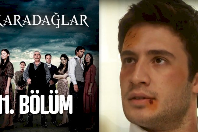 Turska serija – Karadağlar epizoda 11