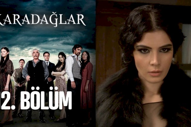 Turska serija – Karadağlar epizoda 12