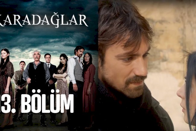 Turska serija – Karadağlar epizoda 13