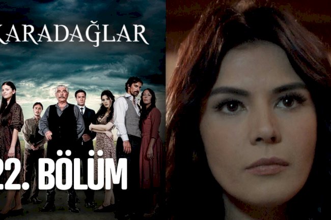 Karadağlar epizoda 22