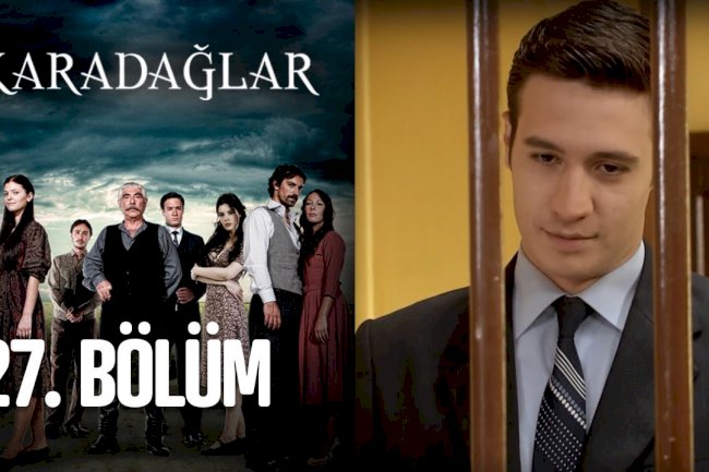 Serija Karadaglar epizoda 27
