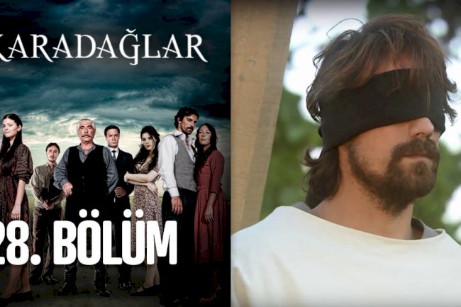 Serija Karadaglar epizoda 28
