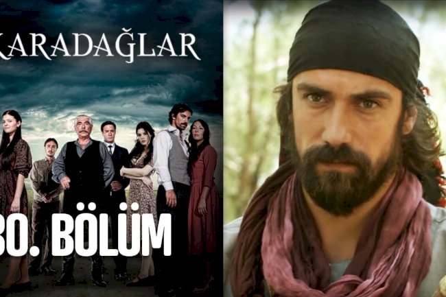Serija Karadaglar epizoda 30