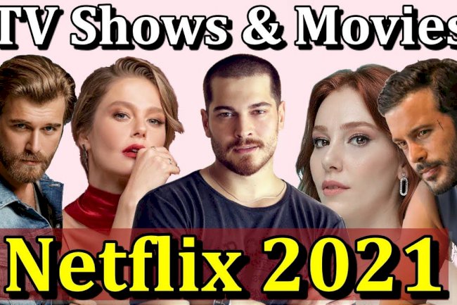 15 novih turskih projekata na  Netflixu 2021.