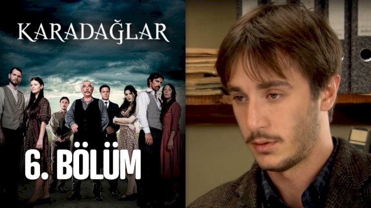 Turska serija – Karadağlar epizoda 6